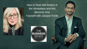 How to Deal with Bullies in the Workplace and Not Become One Yourself