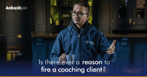 Is There Ever a Reason to Fire a Coaching Client? | 3P Coaching