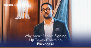 Why Aren't People Signing Up To My Coaching Packages?