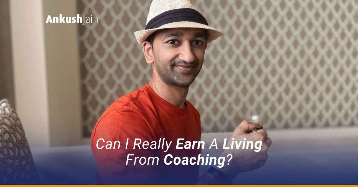 Can I Really Earn A Living From Coaching? Can I Really Earn A Living From Coaching?