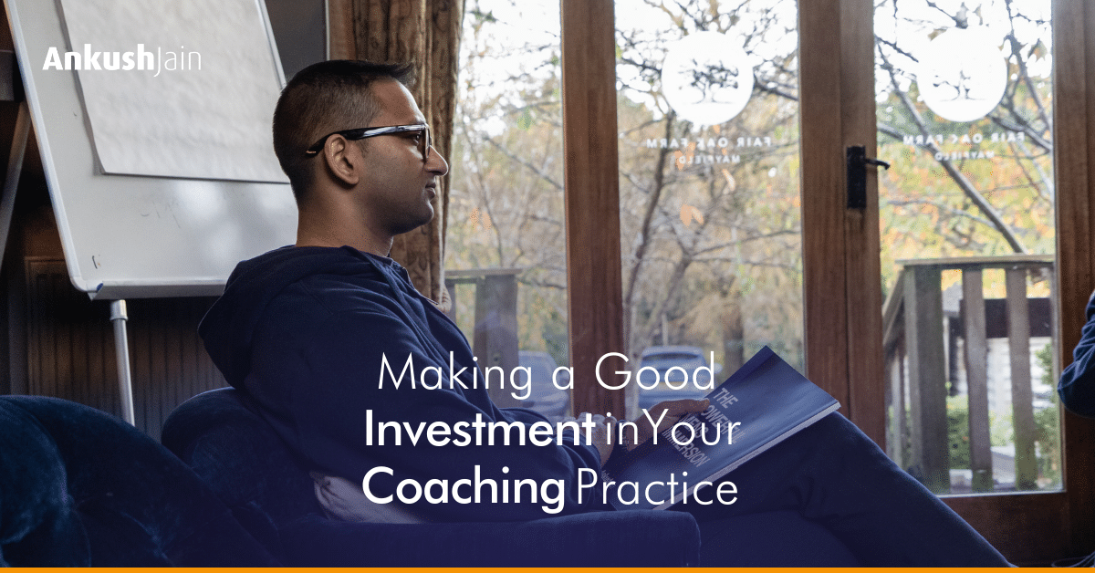 Making a Good Investment in Your Coaching Practice | AJC Coaching School